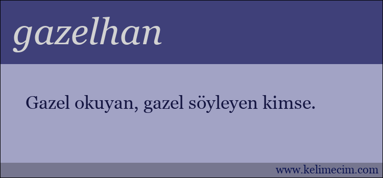 gazelhan kelimesinin anlamı ne demek?