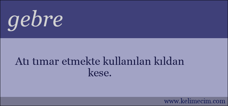 gebre kelimesinin anlamı ne demek?