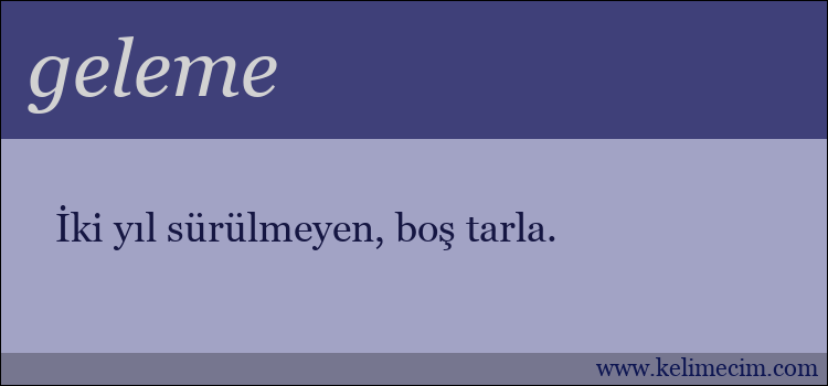 geleme kelimesinin anlamı ne demek?