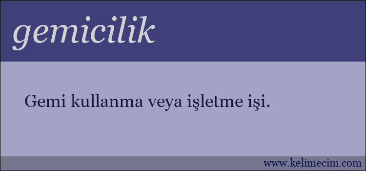 gemicilik kelimesinin anlamı ne demek?