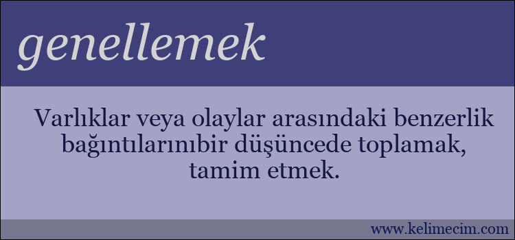 genellemek kelimesinin anlamı ne demek?