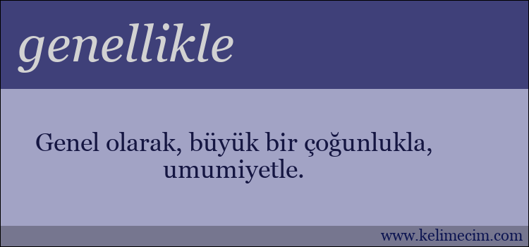 genellikle kelimesinin anlamı ne demek?