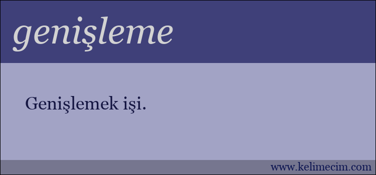 genişleme kelimesinin anlamı ne demek?