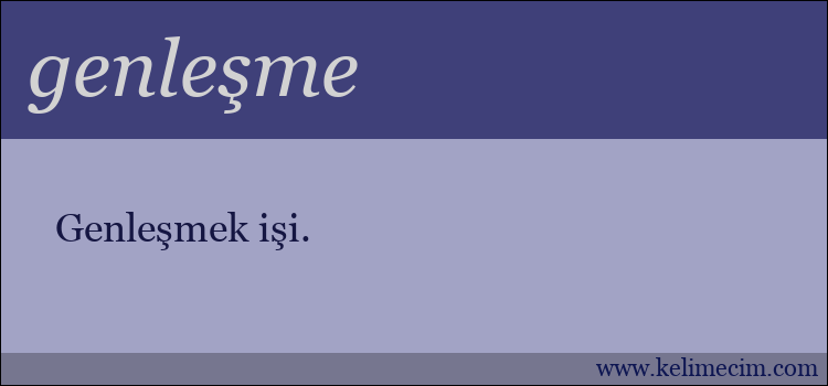 genleşme kelimesinin anlamı ne demek?