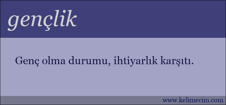 gençlik kelimesinin anlamı ne demek?