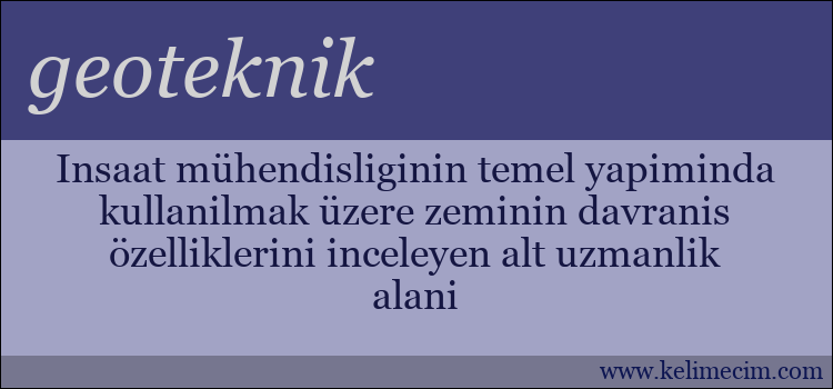 geoteknik kelimesinin anlamı ne demek?