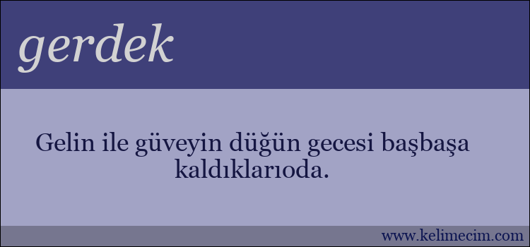 gerdek kelimesinin anlamı ne demek?