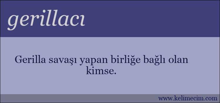 gerillacı kelimesinin anlamı ne demek?