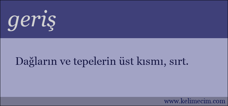 geriş kelimesinin anlamı ne demek?