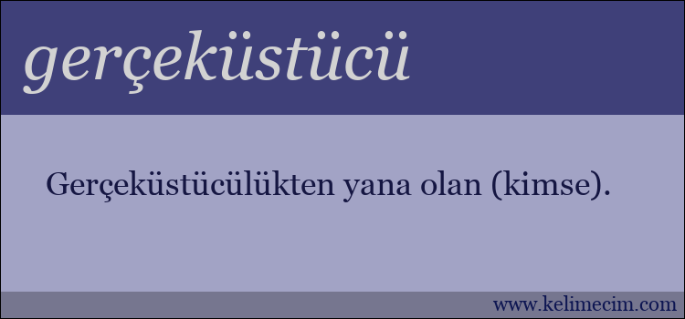 gerçeküstücü kelimesinin anlamı ne demek?