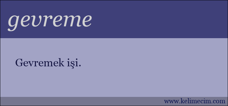 gevreme kelimesinin anlamı ne demek?