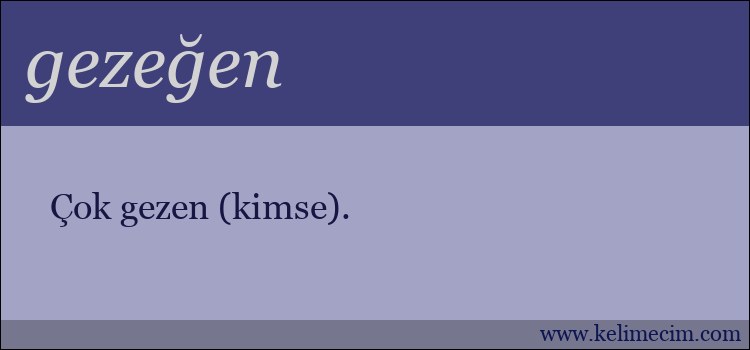 gezeğen kelimesinin anlamı ne demek?