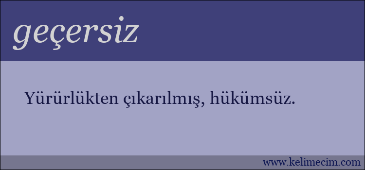 geçersiz kelimesinin anlamı ne demek?