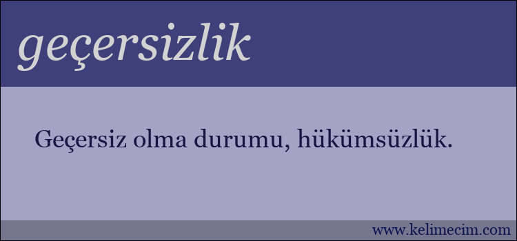 geçersizlik kelimesinin anlamı ne demek?