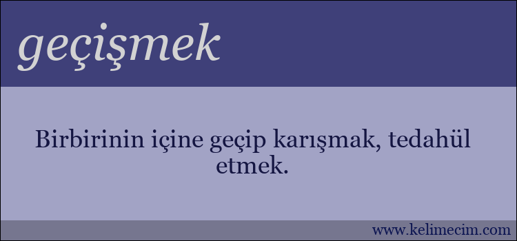 geçişmek kelimesinin anlamı ne demek?