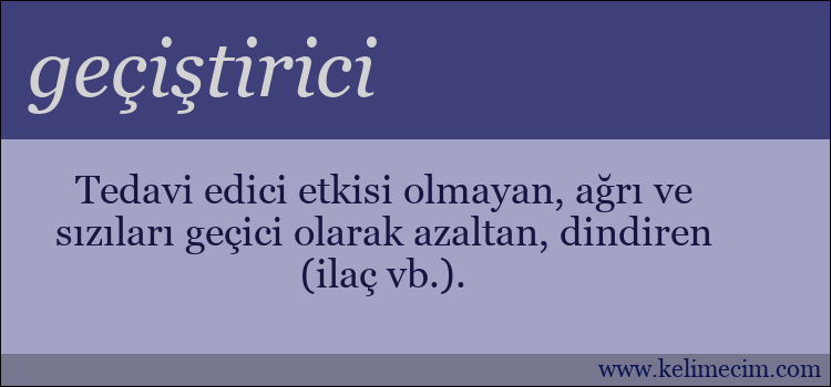 geçiştirici kelimesinin anlamı ne demek?