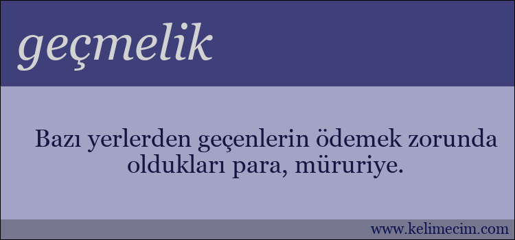 geçmelik kelimesinin anlamı ne demek?