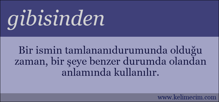 gibisinden kelimesinin anlamı ne demek?