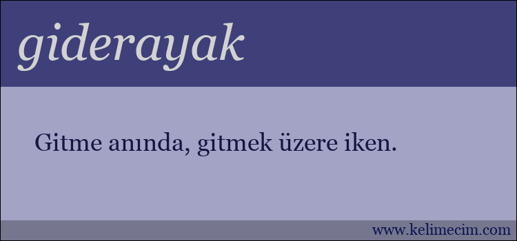 giderayak kelimesinin anlamı ne demek?