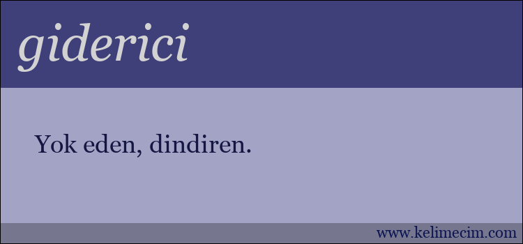 giderici kelimesinin anlamı ne demek?