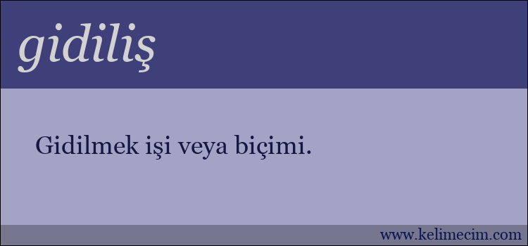 gidiliş kelimesinin anlamı ne demek?