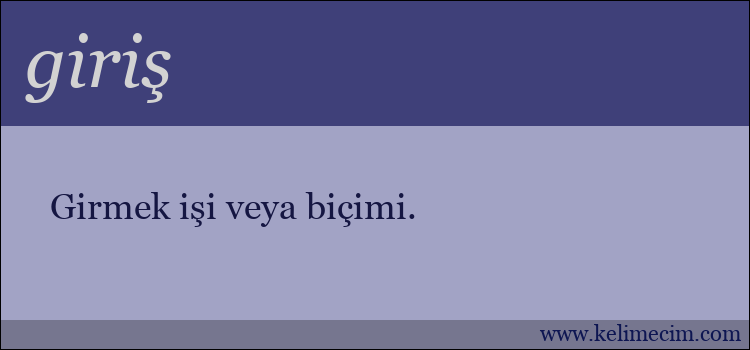 giriş kelimesinin anlamı ne demek?