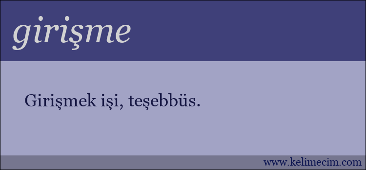 girişme kelimesinin anlamı ne demek?