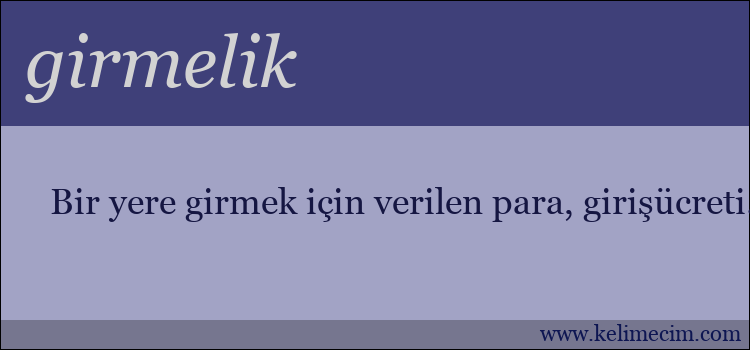 girmelik kelimesinin anlamı ne demek?