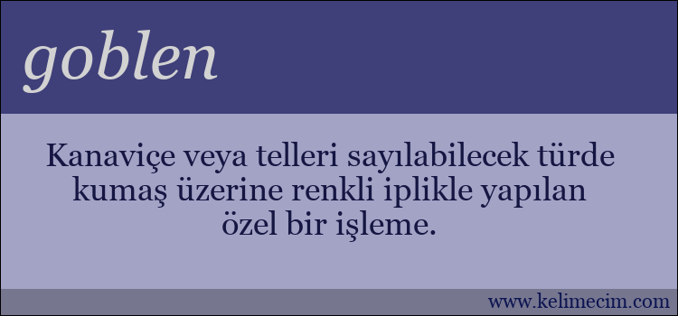 goblen kelimesinin anlamı ne demek?