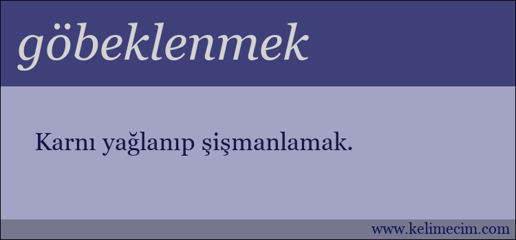 göbeklenmek kelimesinin anlamı ne demek?