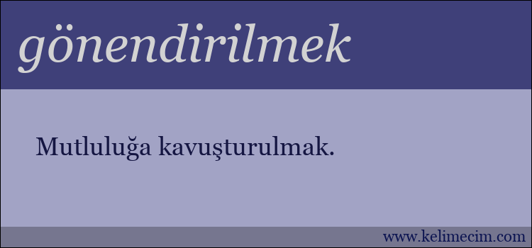 gönendirilmek kelimesinin anlamı ne demek?