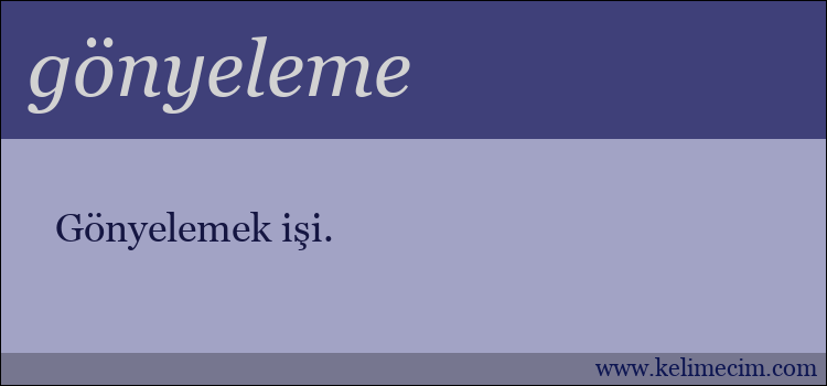 gönyeleme kelimesinin anlamı ne demek?