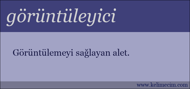 görüntüleyici kelimesinin anlamı ne demek?