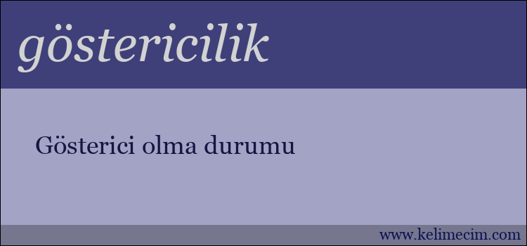 göstericilik kelimesinin anlamı ne demek?