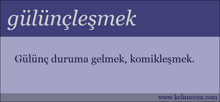 gülünçleşmek kelimesinin anlamı ne demek?