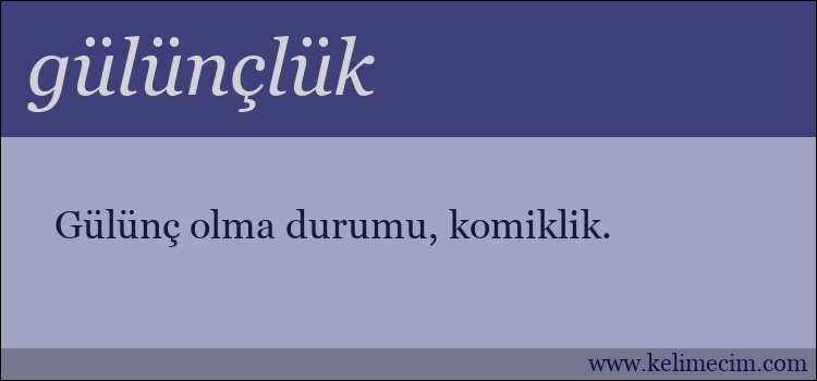 gülünçlük kelimesinin anlamı ne demek?