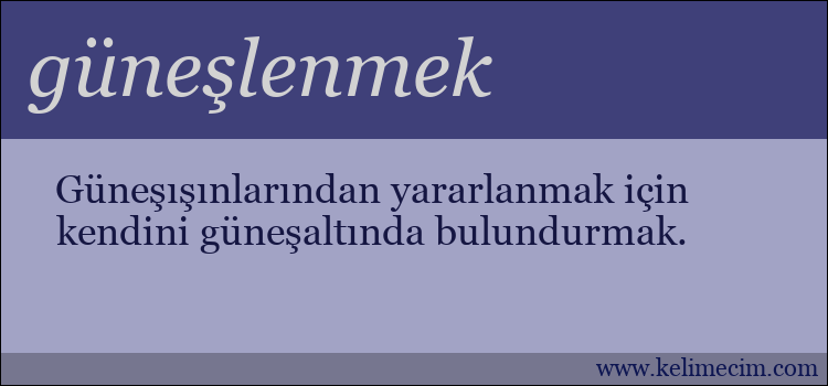 güneşlenmek kelimesinin anlamı ne demek?