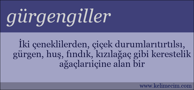 gürgengiller kelimesinin anlamı ne demek?