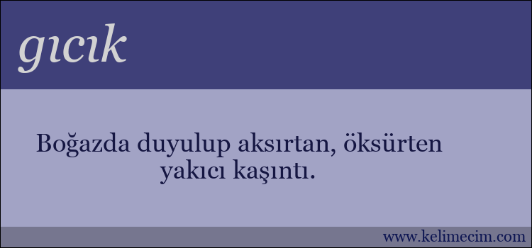 gıcık kelimesinin anlamı ne demek?