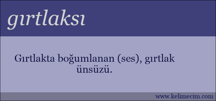 gırtlaksı kelimesinin anlamı ne demek?