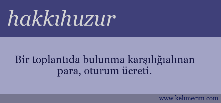 hakkıhuzur kelimesinin anlamı ne demek?