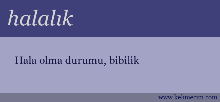 halalık kelimesinin anlamı ne demek?