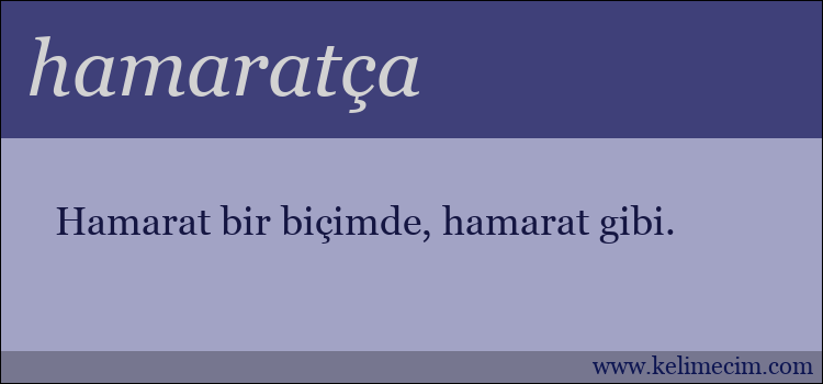 hamaratça kelimesinin anlamı ne demek?
