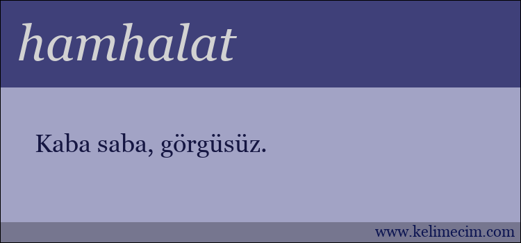 hamhalat kelimesinin anlamı ne demek?