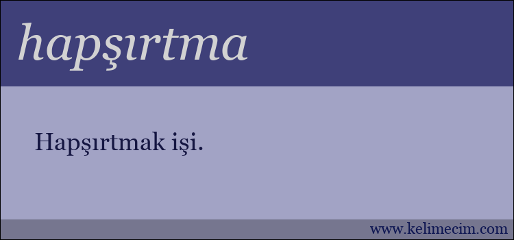 hapşırtma kelimesinin anlamı ne demek?