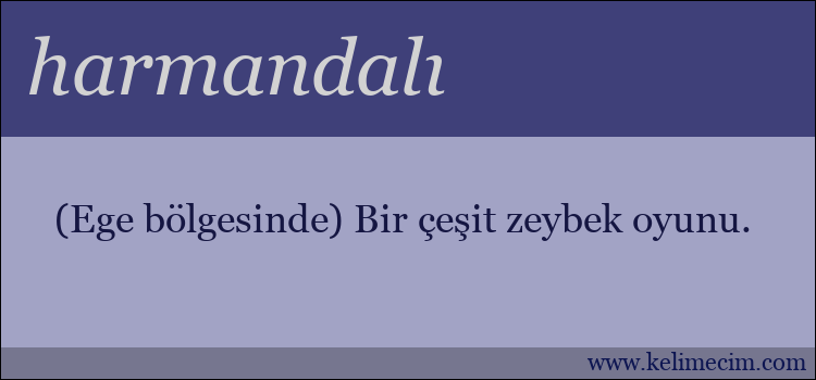 harmandalı kelimesinin anlamı ne demek?