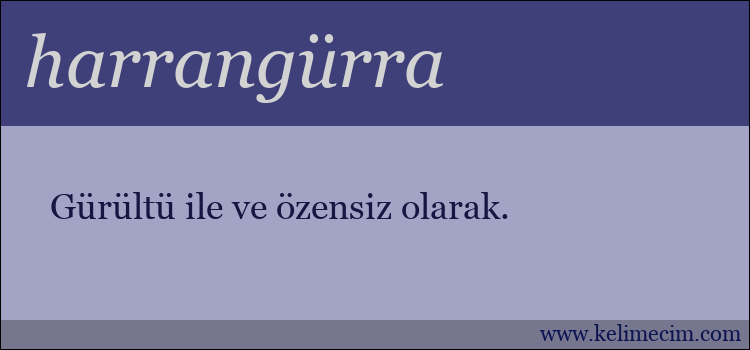 harrangürra kelimesinin anlamı ne demek?