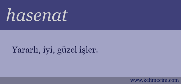 hasenat kelimesinin anlamı ne demek?