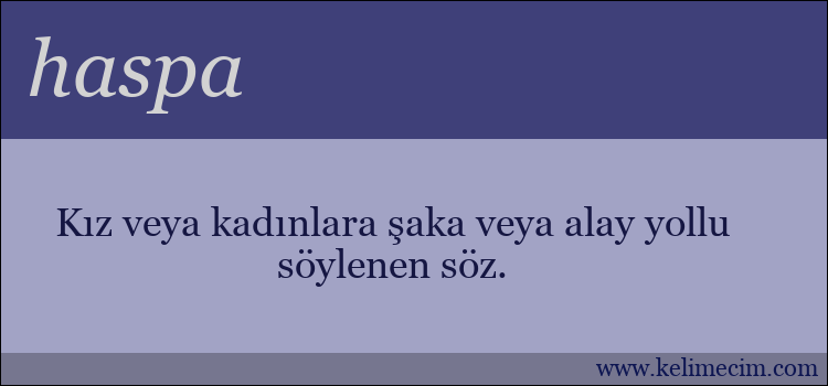 haspa kelimesinin anlamı ne demek?