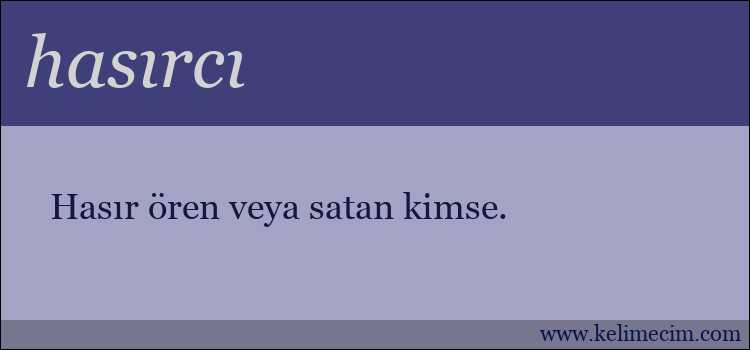 hasırcı kelimesinin anlamı ne demek?